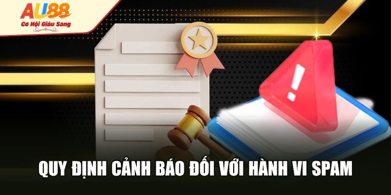 Quy định cảnh báo đối với hành vi spam